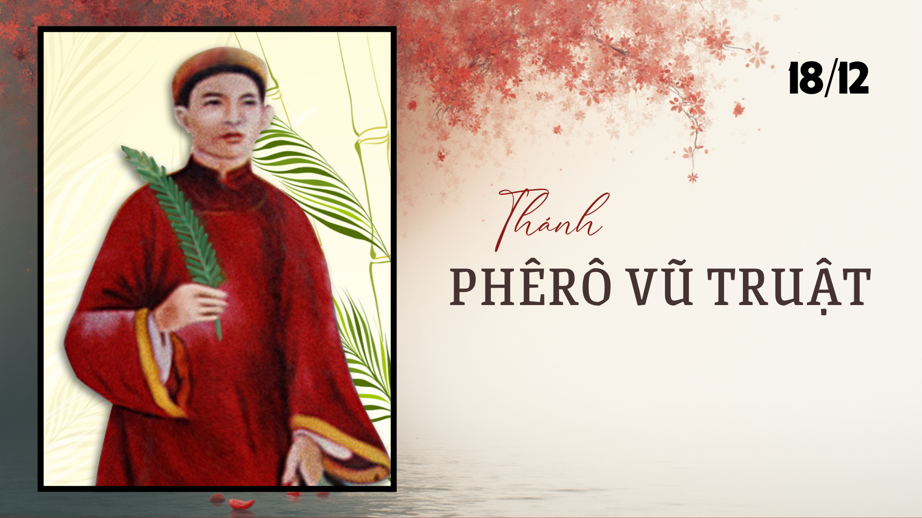 Ngày 18/12 - Thánh Phêrô Vũ Truật